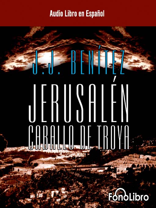 Title details for Jerusalen - El Caballo de Troya 1 by J.J. Benitez - Wait list